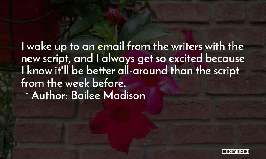 Script Writers Quotes By Bailee Madison