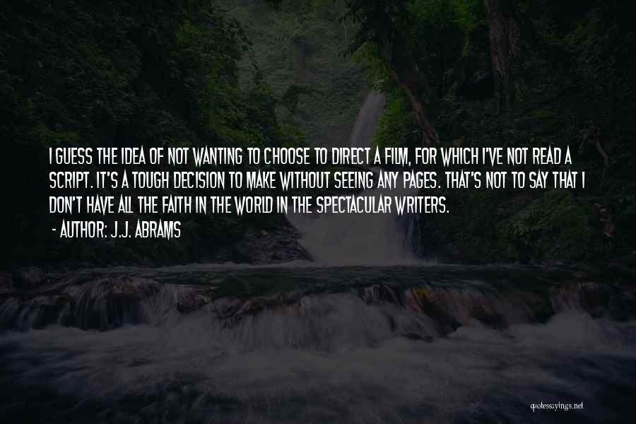 Script Writers Quotes By J.J. Abrams