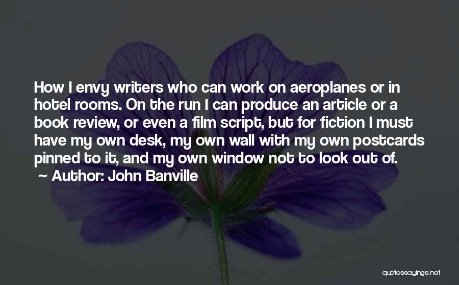 Script Writers Quotes By John Banville