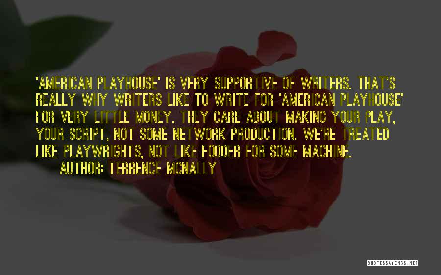 Script Writers Quotes By Terrence McNally