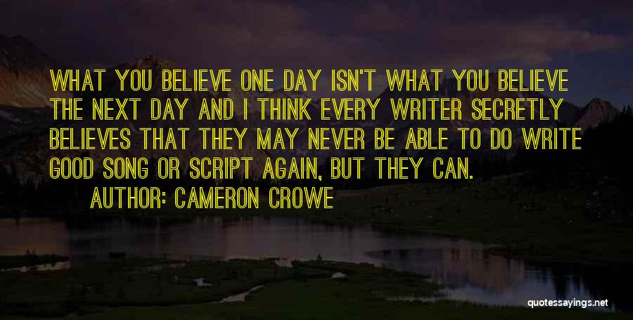 Script Writing Quotes By Cameron Crowe