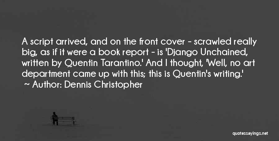 Script Writing Quotes By Dennis Christopher