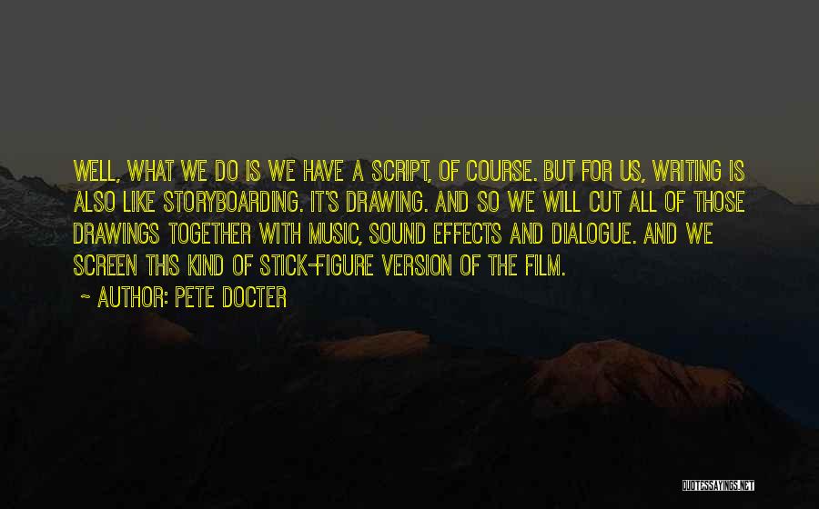 Script Writing Quotes By Pete Docter