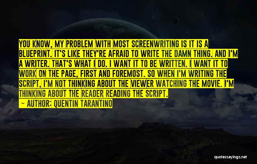 Script Writing Quotes By Quentin Tarantino