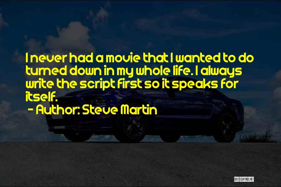 Script Writing Quotes By Steve Martin