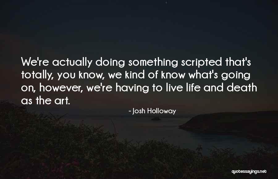 Scripted Quotes By Josh Holloway Scripted Quotes By Josh Holloway