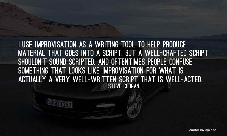 Scripted Quotes By Steve Coogan Scripted Quotes By Steve Coogan