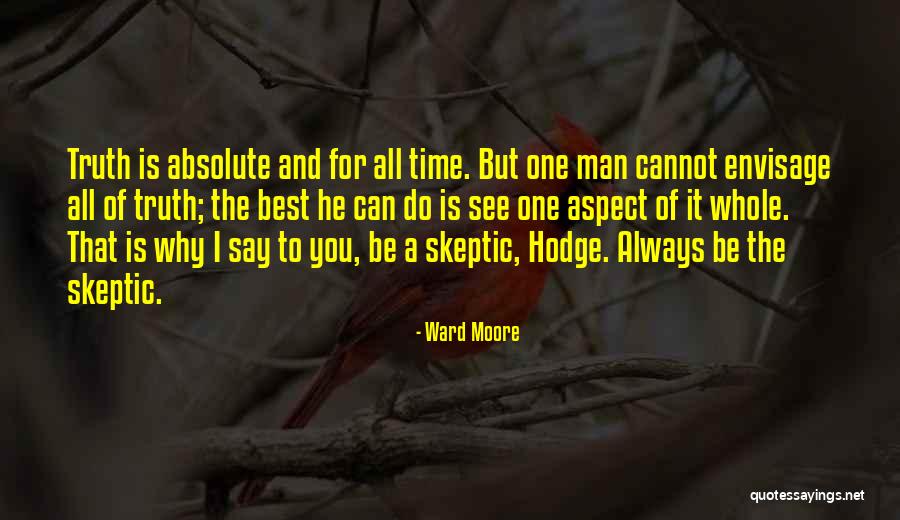 Scripter Quotes By Ward Moore Scripter Quotes By Ward Moore