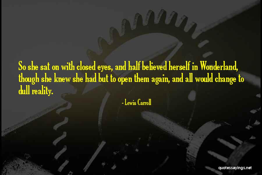 Scripto Quotes By Lewis Carroll