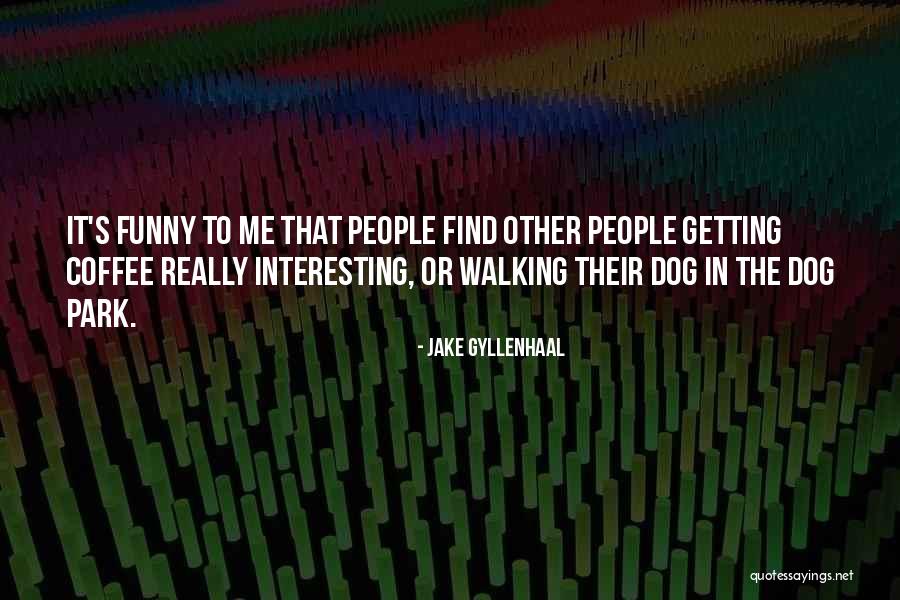 Scriptum Cube Quotes By Jake Gyllenhaal Scriptum Cube Quotes By Jake Gyllenhaal