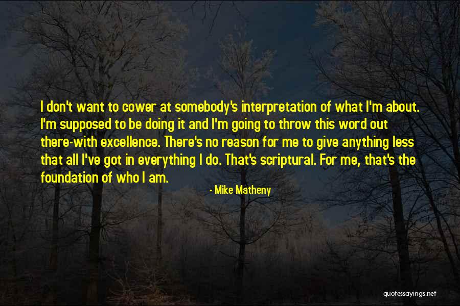 Scriptural Interpretation Quotes By Mike Matheny Scriptural Interpretation Quotes By Mike Matheny