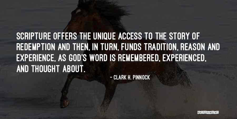 Scripture Is God Quotes By Clark H. Pinnock Scripture Is God Quotes By Clark H. Pinnock