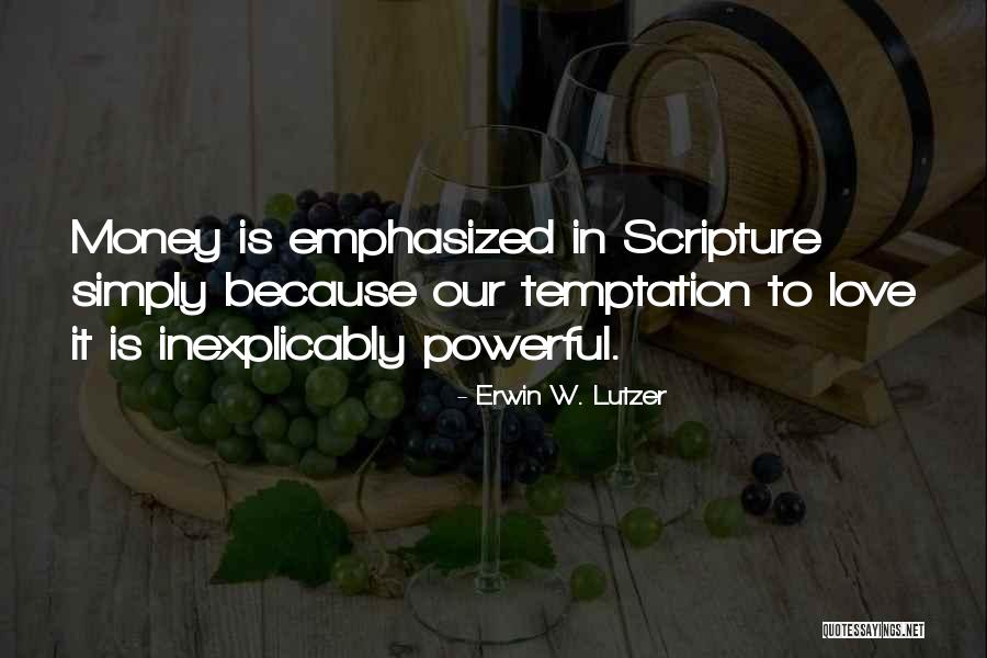 Scripture Love Quotes By Erwin W. Lutzer