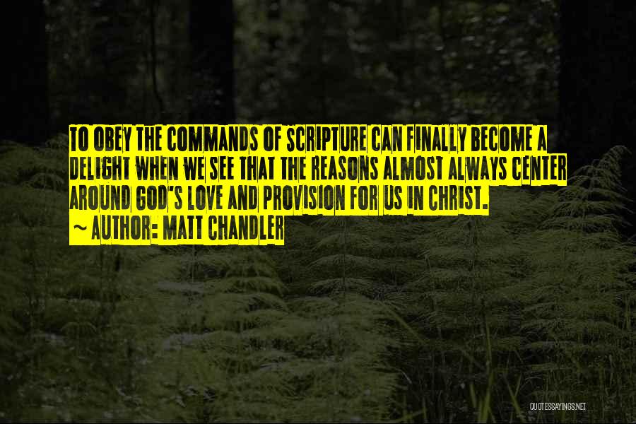Scripture Love Quotes By Matt Chandler
