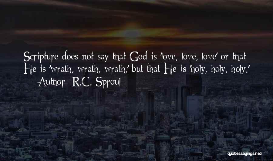 Scripture Love Quotes By R.C. Sproul