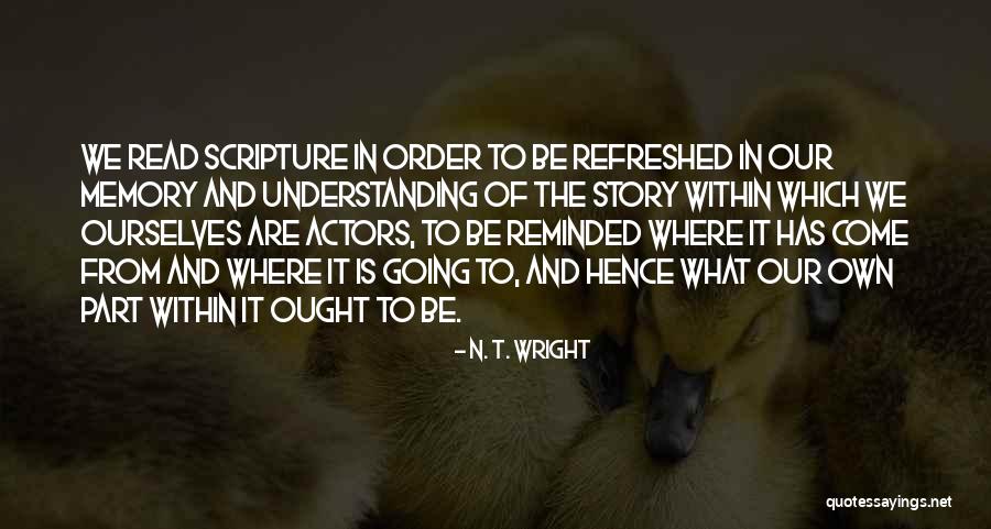 Scripture Memory Quotes By N. T. Wright