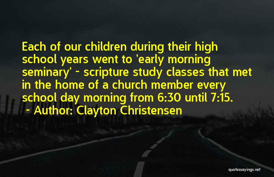 Scripture Study Quotes By Clayton Christensen