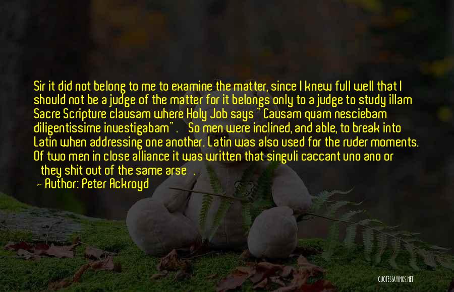 Scripture Study Quotes By Peter Ackroyd