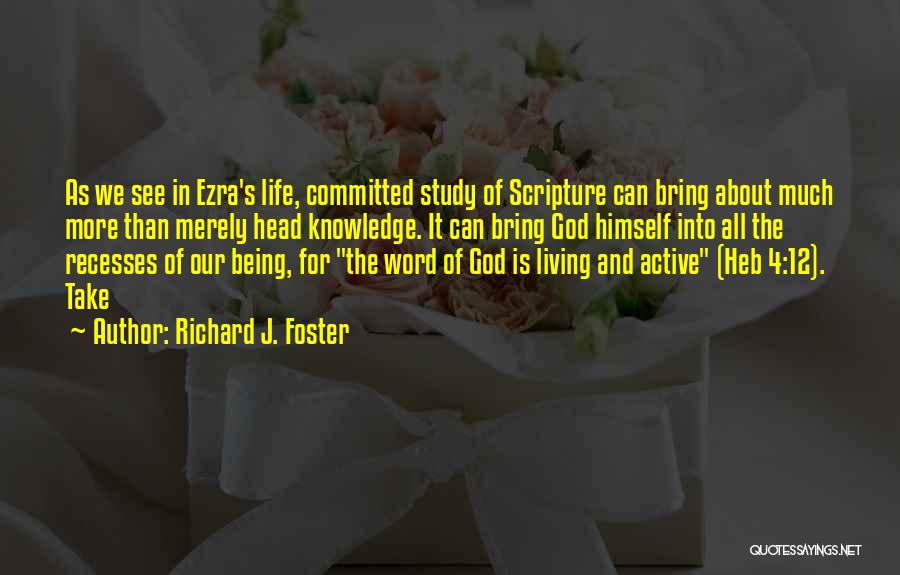 Scripture Study Quotes By Richard J. Foster