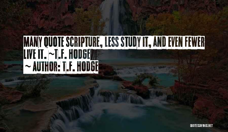 Scripture Study Quotes By T.F. Hodge