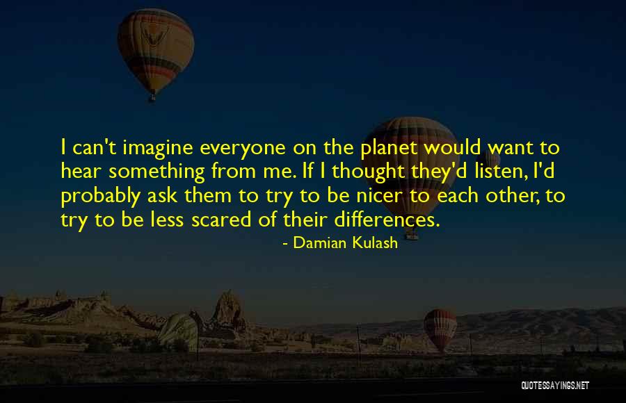 Scriptures And Flowers Quotes By Damian Kulash Scriptures And Flowers Quotes By Damian Kulash