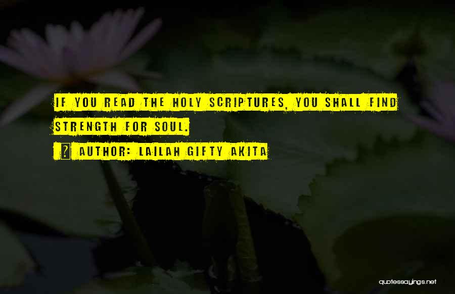 Scriptures Quotes By Lailah Gifty Akita