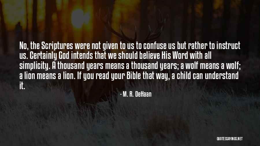 Scriptures The Word Quotes By M. R. DeHaan Scriptures The Word Quotes By M. R. DeHaan