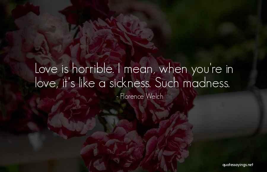 Scrittori Famosi Quotes By Florence Welch Scrittori Famosi Quotes By Florence Welch