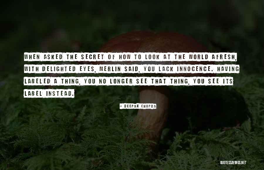 Scriver Woods Quotes By Deepak Chopra Scriver Woods Quotes By Deepak Chopra