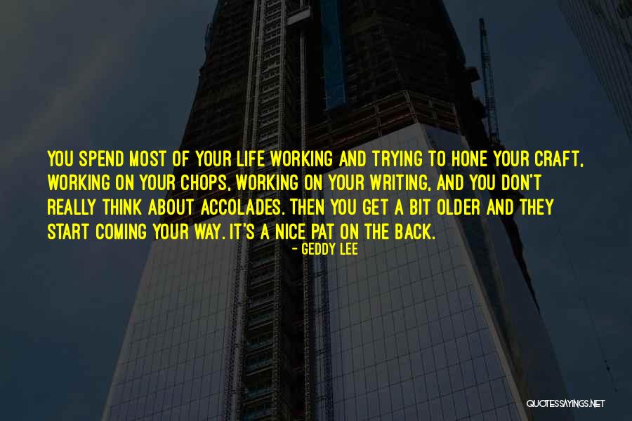 Scriver Woods Quotes By Geddy Lee Scriver Woods Quotes By Geddy Lee