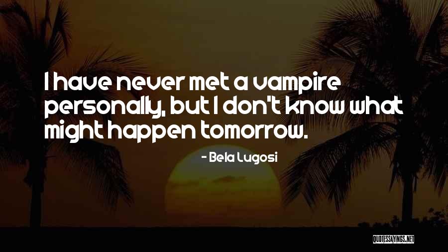 Scrod Vs Cod Quotes By Bela Lugosi