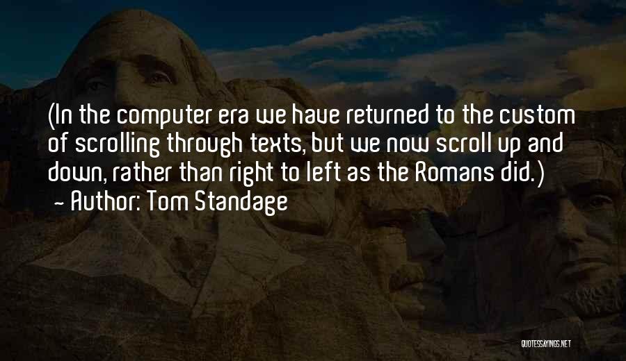 Scroll Down Quotes By Tom Standage