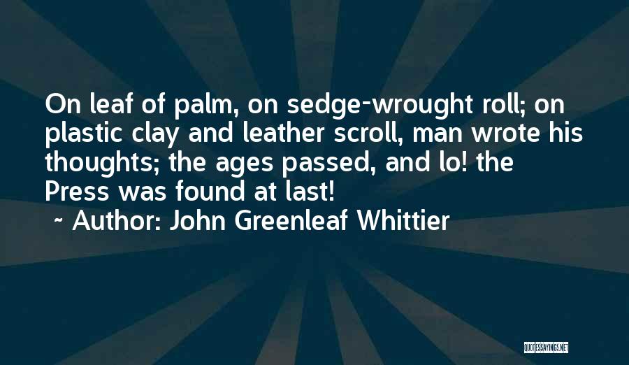 Scroll Quotes By John Greenleaf Whittier