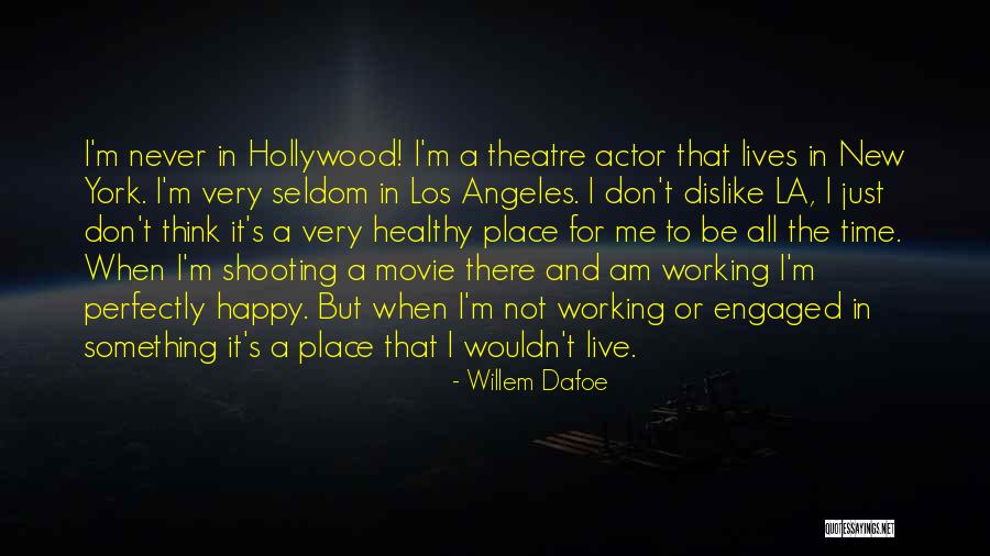 Scrolled Quotes By Willem Dafoe Scrolled Quotes By Willem Dafoe