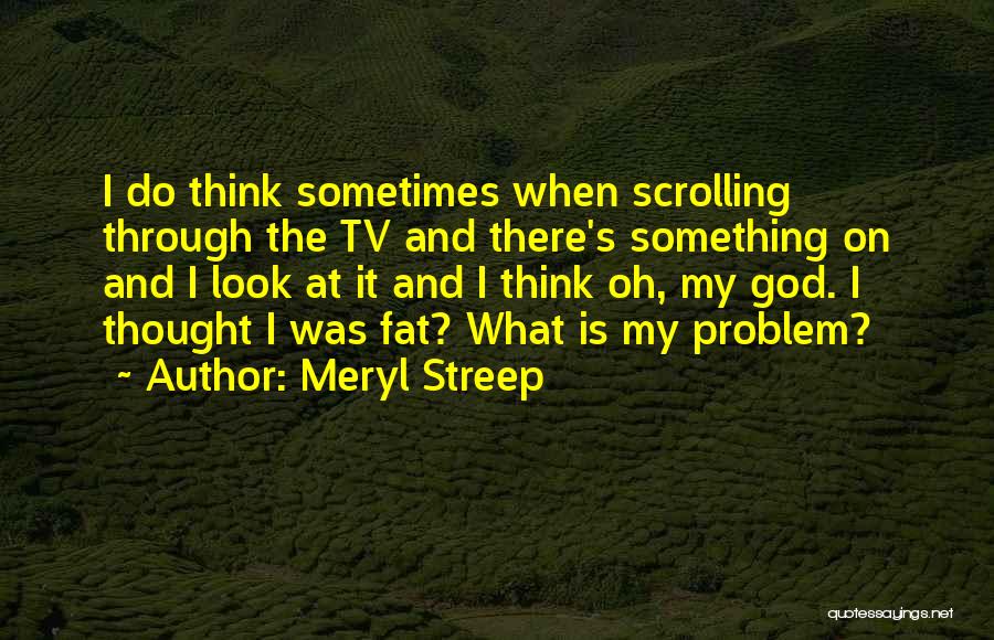 Scrolling Quotes By Meryl Streep