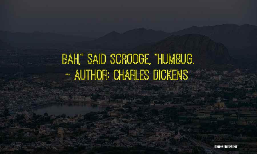 Scrooge Bah Humbug Quotes By Charles Dickens