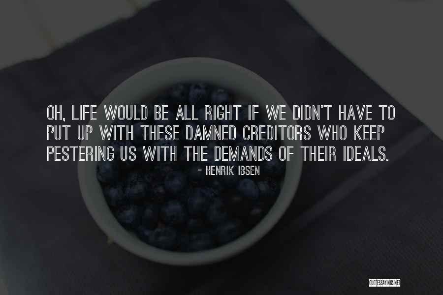 Scroom King Quotes By Henrik Ibsen Scroom King Quotes By Henrik Ibsen