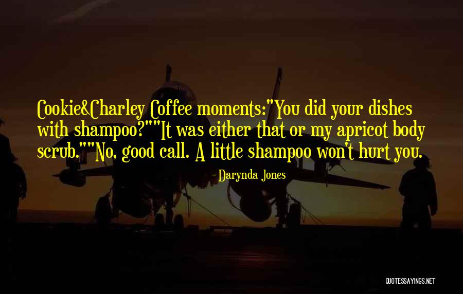 Scrub Quotes By Darynda Jones Scrub Quotes By Darynda Jones
