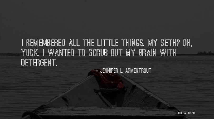 Scrub Quotes By Jennifer L. Armentrout Scrub Quotes By Jennifer L. Armentrout