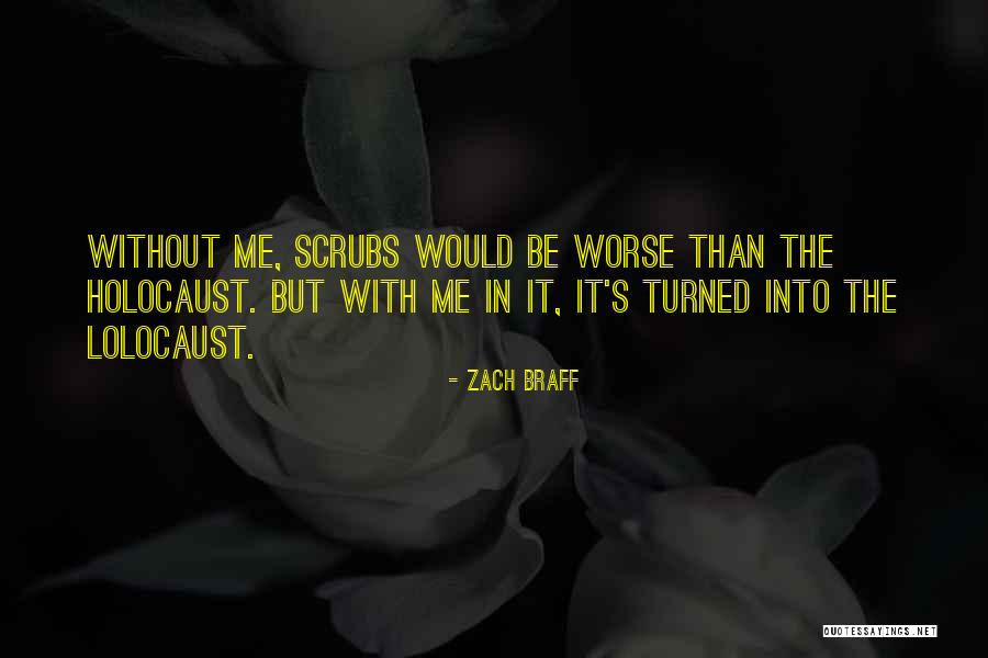 Scrubs Quotes By Zach Braff Scrubs Quotes By Zach Braff