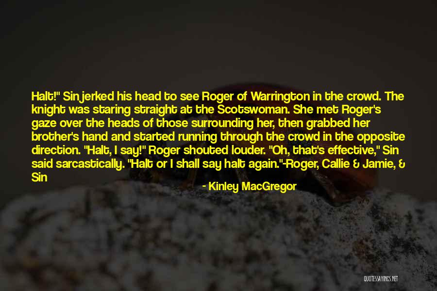 Scrudato Quotes By Kinley MacGregor Scrudato Quotes By Kinley MacGregor