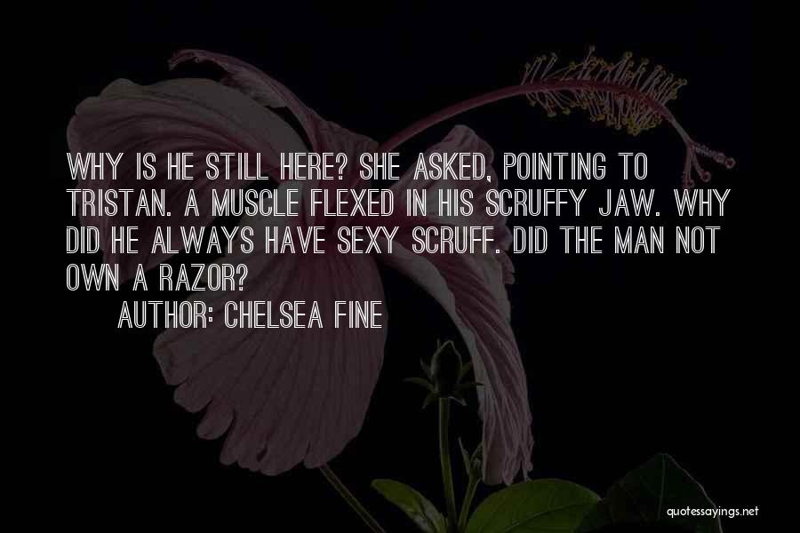 Scruffy Quotes By Chelsea Fine
