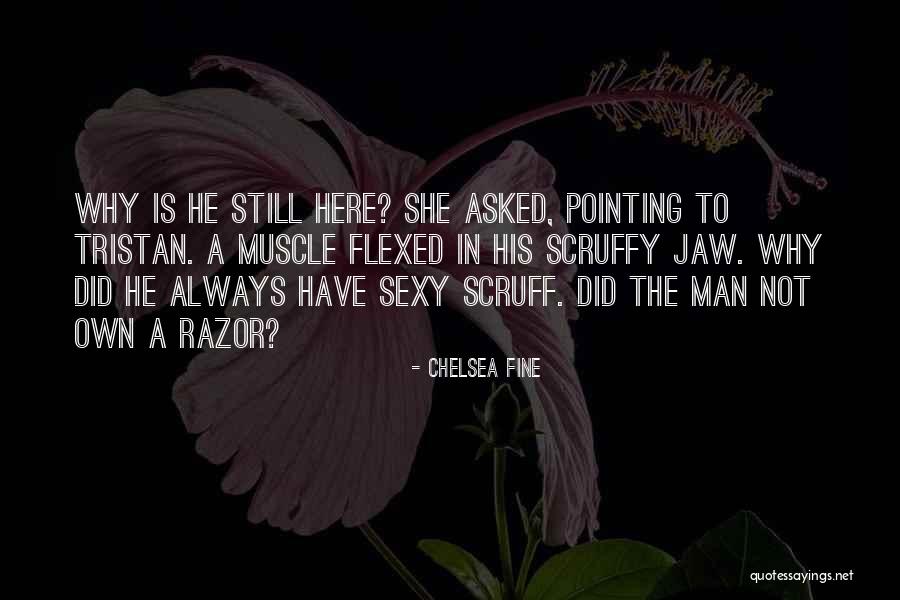 Scruffy Quotes By Chelsea Fine