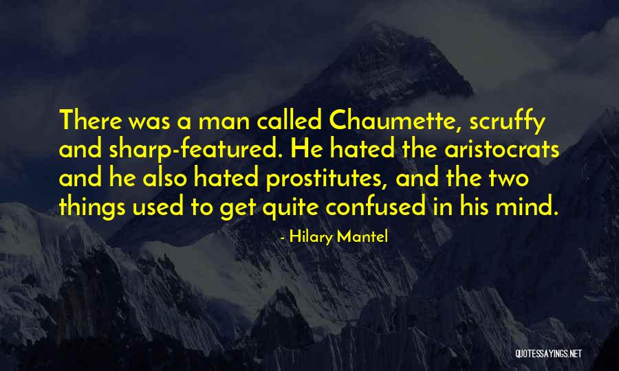 Scruffy Quotes By Hilary Mantel