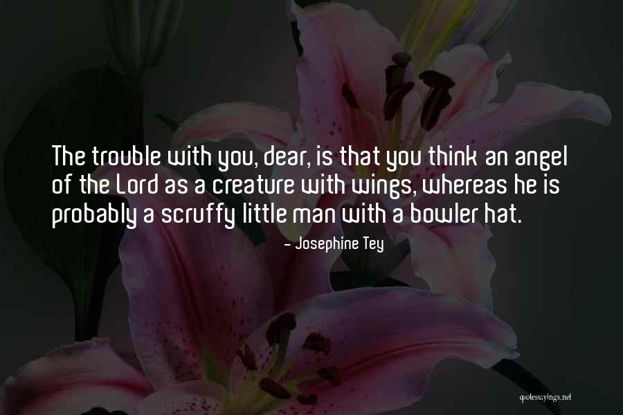 Scruffy Quotes By Josephine Tey Scruffy Quotes By Josephine Tey