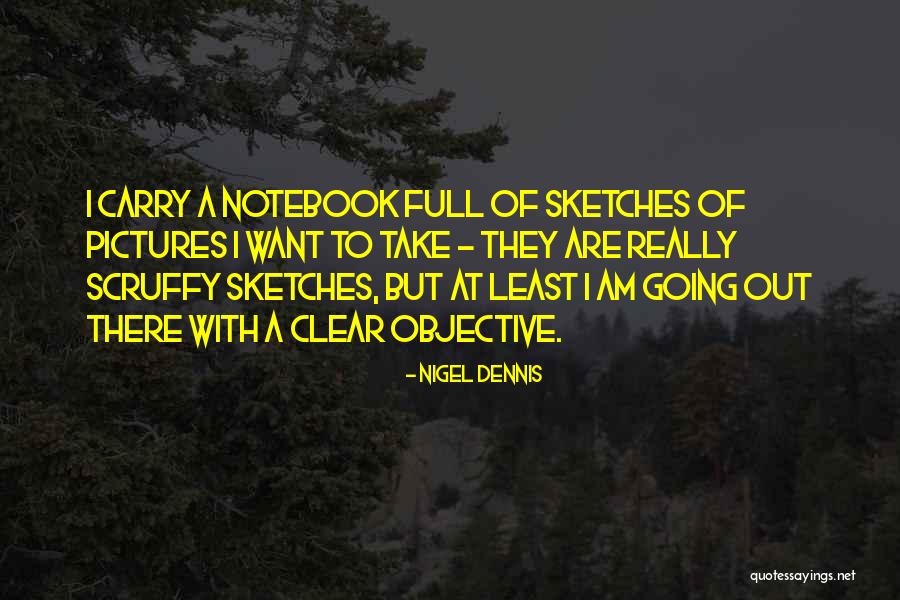 Scruffy Quotes By Nigel Dennis