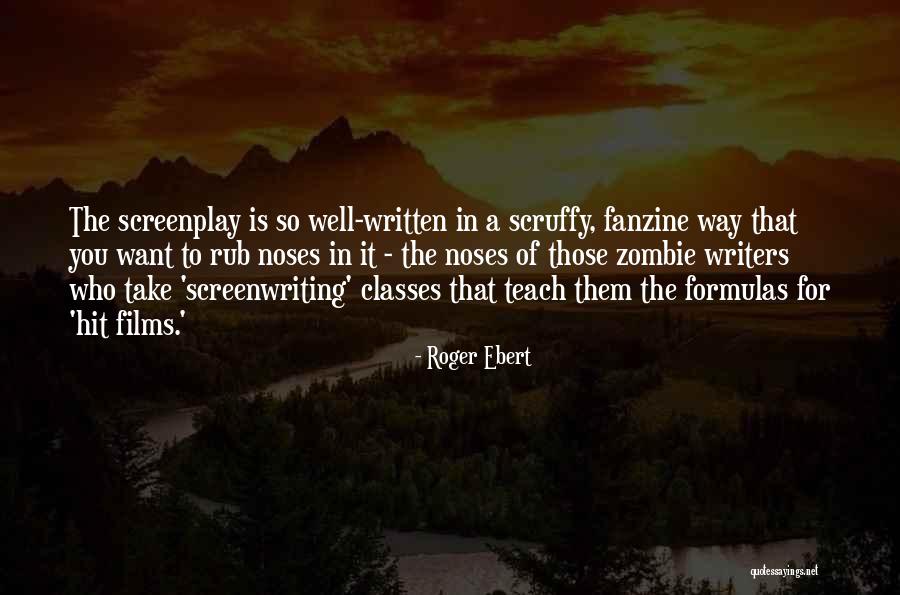 Scruffy Quotes By Roger Ebert