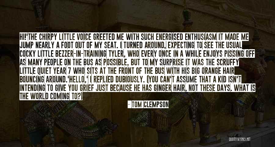 Scruffy Quotes By Tom Clempson Scruffy Quotes By Tom Clempson