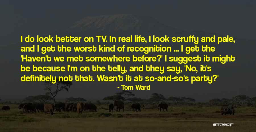Scruffy Quotes By Tom Ward Scruffy Quotes By Tom Ward