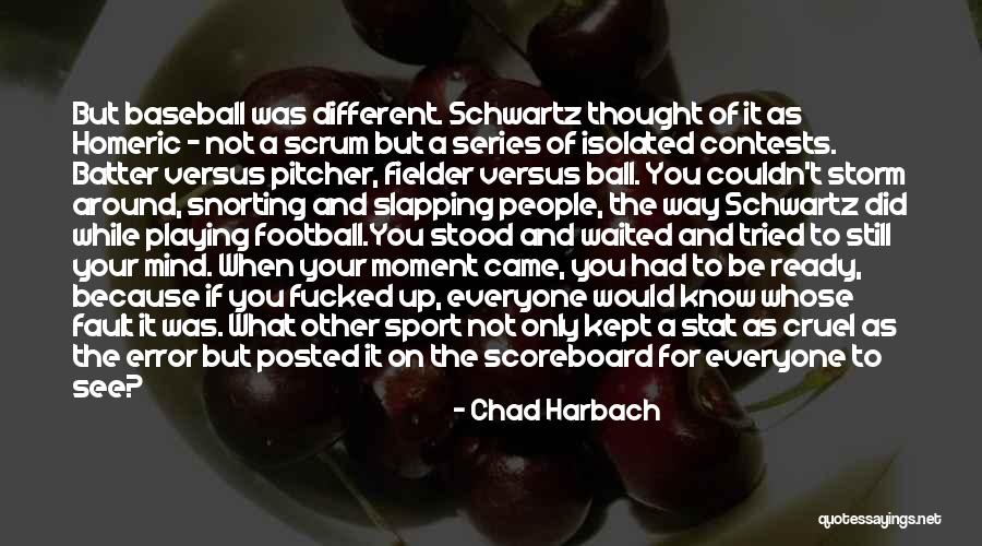 Scrum Quotes By Chad Harbach